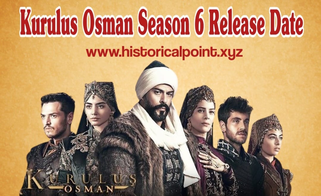 Kurulus Osman Season 6 Release Date