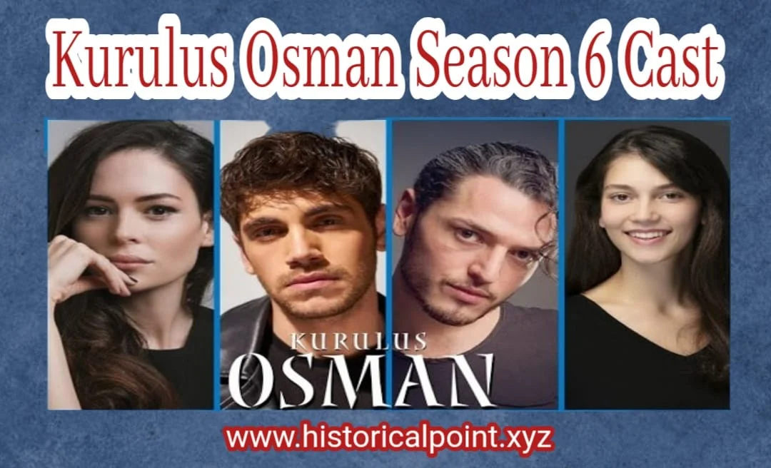 Kurulus Osman Season 6 Cast