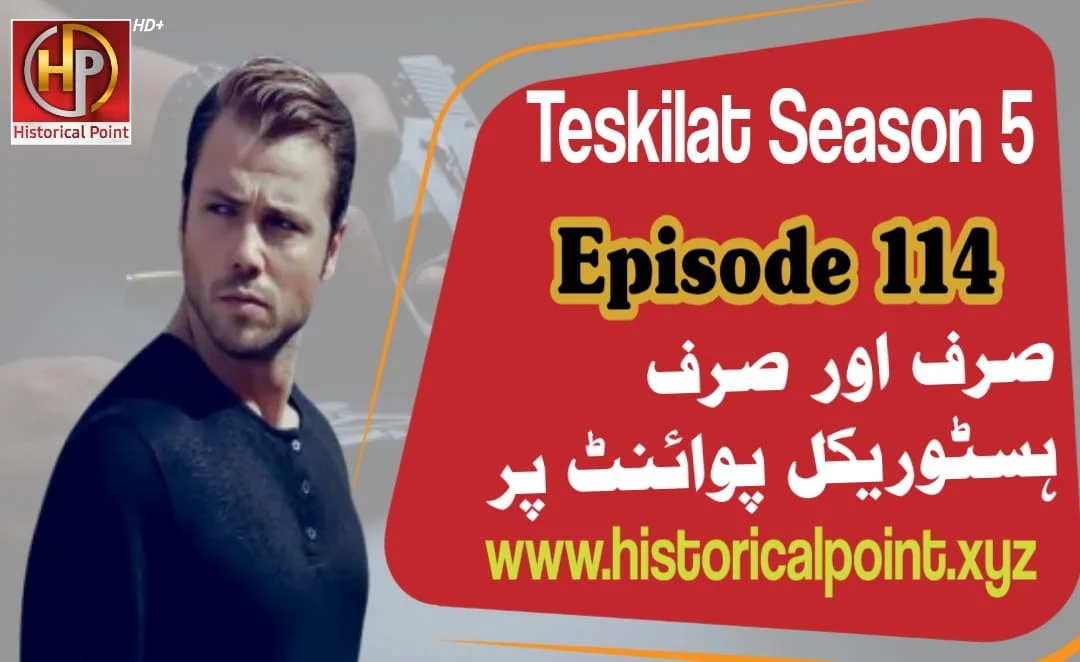 Teskilat Season 5 Episode 114 with Urdu Subtitles